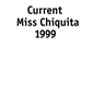 Current Miss Chiquita